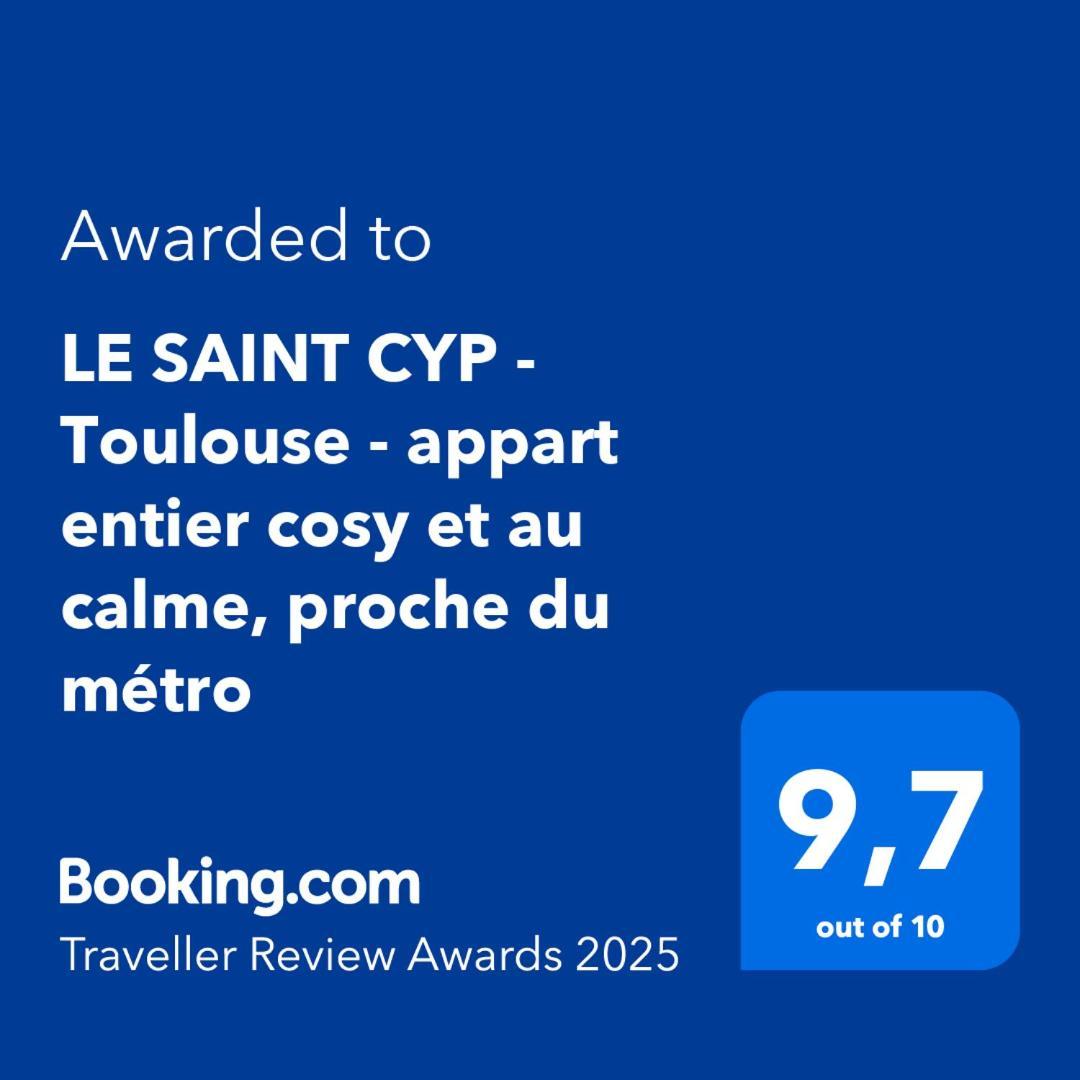 Le Saint Cyp - Toulouse - Appart Entier Cosy Et Au Calme, Proche Du Metro Dış mekan fotoğraf